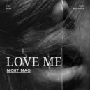 Night Mao - Love Me