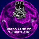 Mark Lennon - A Life Worth Living ()