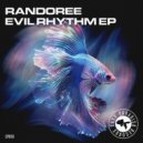 Randoree - Evil Rhythm (Original Mix)