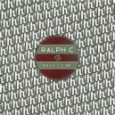 Ralph C - Back To Me