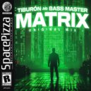 Bass Master, Tiburón - Matrix (Original Mix)