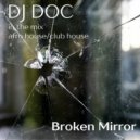 DJ Doc - Broken Mirror