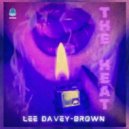 Lee Davey-Brown - The Heat (Extended Mix)
