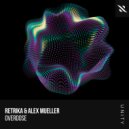 Retrika, Alex Mueller - Overdose (Extended Mix)