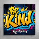 Rupert Vallery - Be Kind (Original Mix)