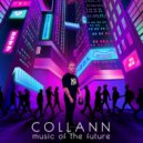 COLLANN - Music Of The Future - Episode 84