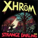 Xhrom - Strange Darling 666 ()