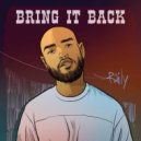 Raily - BRING IT BACK ()