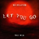 Kali Mija, No Relation - Let You Go (Extended Mix)