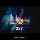 Mister E Double V - Euphoric Wave vol.387 (19-03-2025)