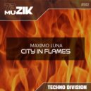 Máximo Luna - City In Flames