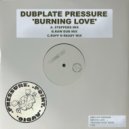 Dubplate Pressure - Burning Love (Raw Dub Mix)