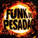 Sxbra - FUNK DO PESADAO
