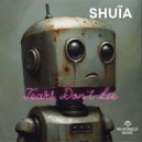 Shuïa - Tears Don\'t Lie (Extended Mix)