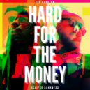 Tre Houston & Eclipse Darkness - Hard for the Money