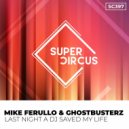 Mike Ferullo & Ghostbusterz - Last Night A DJ Saved My Life