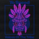 Yo Speed - Voices Of The Tribe