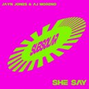 Jayn Jones, AJ Moreno - She Say (Radio Mix)