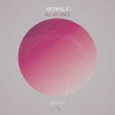 Michael A - All at Once