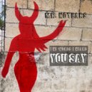 Mr. NoTears - The Words I heard You Say ()