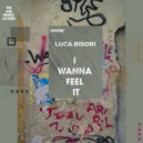 Luca Bisori - I Wanna Feel It (Radio Edit)