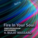 Simpleksradium & ADChamber & Bulat Massaro - Fire in your soul (feat. Bulat Massaro) ()