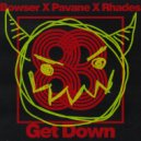 Bowser, Pavane & Rhades - Get Down (Original Mix)