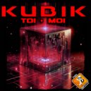Kubik - Toi + Moi (Makina Radio Edit)