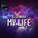 DJ Leandro - My Life (Original Mix)