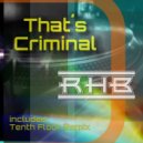 RHB - That\'s Criminal (Club Mix)
