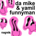 Da Mike & Yamil - Funnyman (Original Mix)