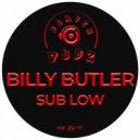 Billy Butler - Sub Low (Original Mix)