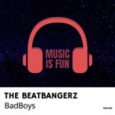 THE BEATBANGERS - BadBoys