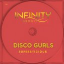 Disco Gurls - Supersticious