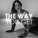 Creative Ades & CAID - The Way You Get (After Hours Extended Edit)