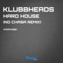 Klubbheads, No Chasa - Hard House (No Chasa Remix)