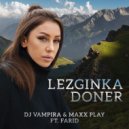 DJ Vampira & Maxx Play ft Farid - Lezginka Doner (Extended Mix)