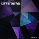 Chris Zippel, Michael Ritter - Let This One Ride (Extended Miх)