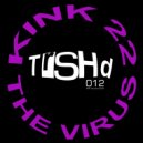 Kink22 - The Virus