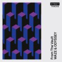 Waze & Odyssey - Ways Of The Underground (Original Mix)