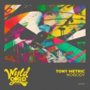 Tony Metric, Marco Vernice - Nobody (Original Mix)