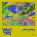 Mike Maniro - Why I Miss You (Original Mix)
