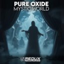 Pure Oxide - Mystic World