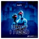 FLGTT - What I Need