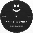 Mattei & Omich - Like The Sunshine