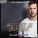 Calvin Harris & Kato - How Deep Is Your Love (GANGSTER Blend)