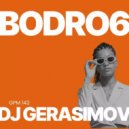 DJ GERASIMOV - BODRO\' 6 ()