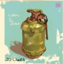 DJ Chaotik - Lighters In My Pocket ()