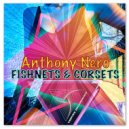 Anthony Nero - Fishnets & Corsets ()