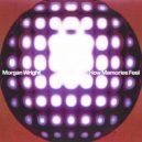 Morgan Wright - How Memories Feel ()
